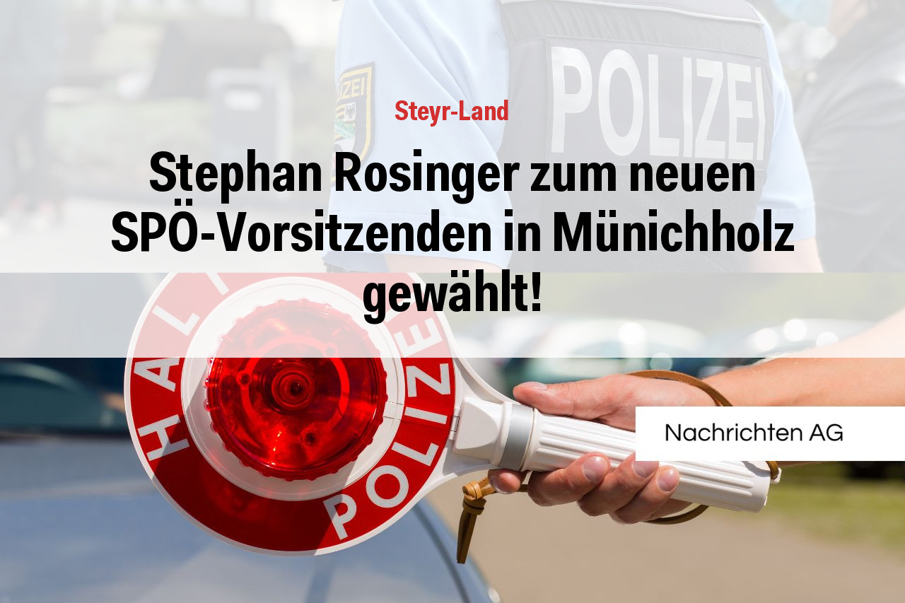 Stephan Rosinger zum neuen SPÖ-Vorsitzenden in Münichholz gewählt!