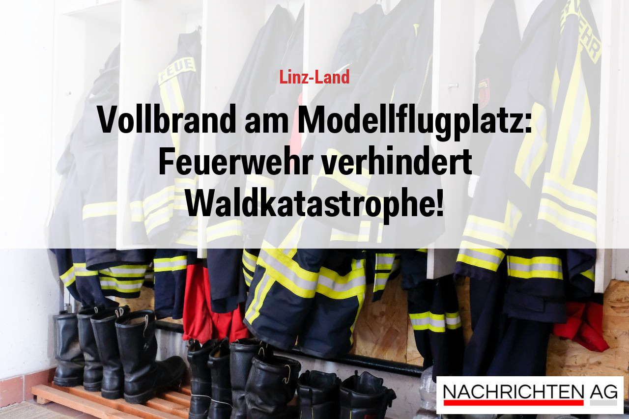 Vollbrand am Modellflugplatz: Feuerwehr verhindert Waldkatastrophe!