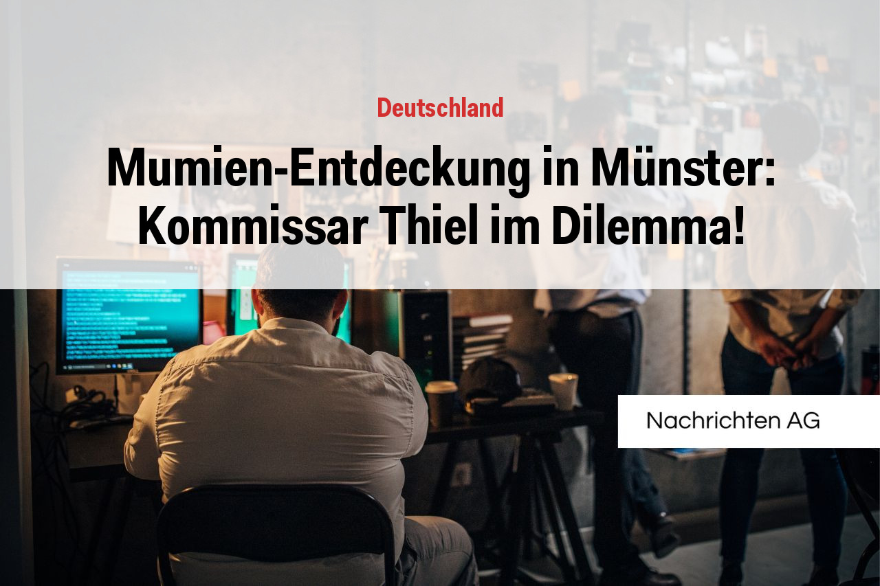 Mumien-Entdeckung in Münster: Kommissar Thiel im Dilemma!
